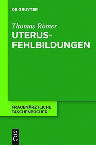 Uterusfehlbildungen (Frauenärztliche Taschenbücher) von de Gruyter